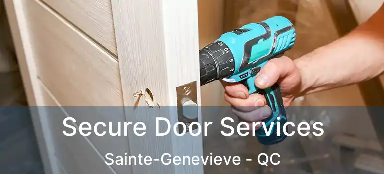  Secure Door Services Sainte-Genevieve - QC
