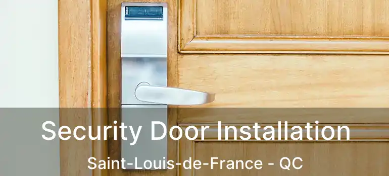  Security Door Installation Saint-Louis-de-France - QC