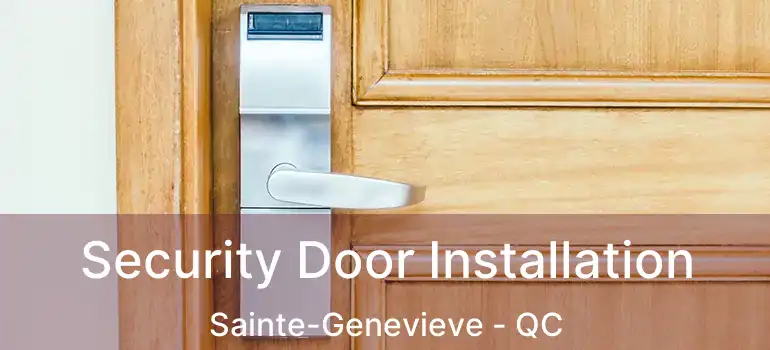  Security Door Installation Sainte-Genevieve - QC