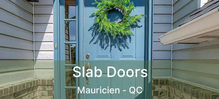  Slab Doors Mauricien - QC