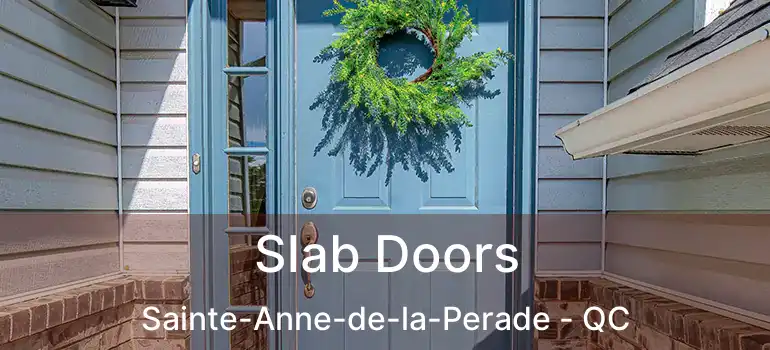  Slab Doors Sainte-Anne-de-la-Perade - QC