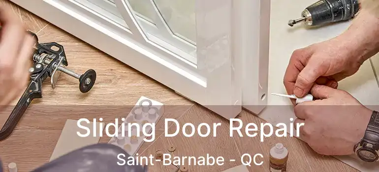  Sliding Door Repair Saint-Barnabe - QC