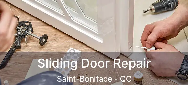  Sliding Door Repair Saint-Boniface - QC