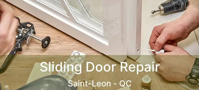  Sliding Door Repair Saint-Leon - QC