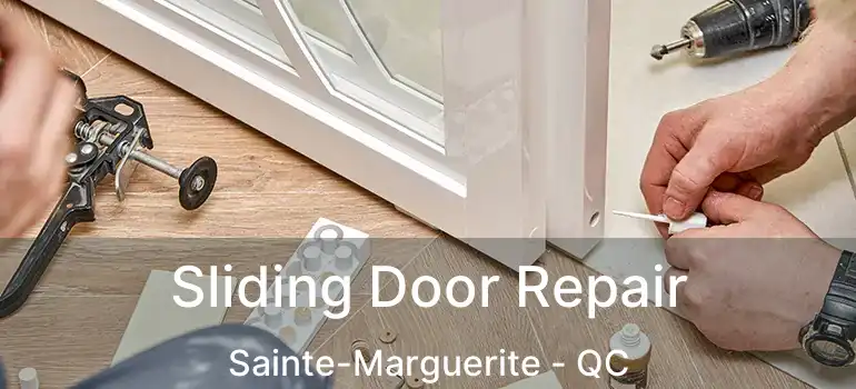  Sliding Door Repair Sainte-Marguerite - QC
