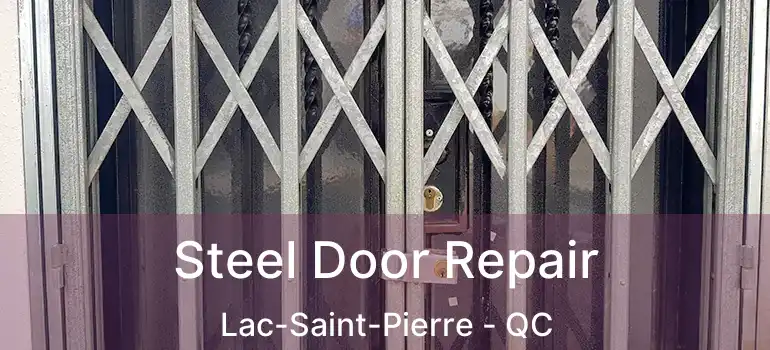  Steel Door Repair Lac-Saint-Pierre - QC