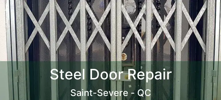  Steel Door Repair Saint-Severe - QC