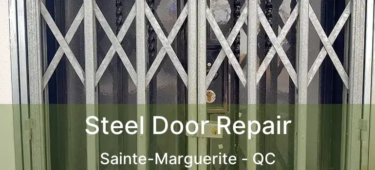  Steel Door Repair Sainte-Marguerite - QC
