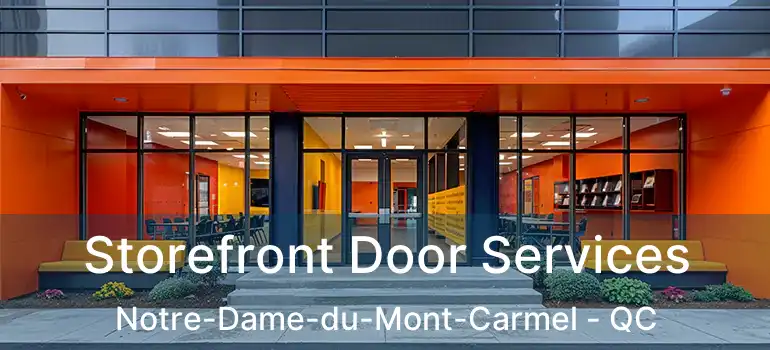  Storefront Door Services Notre-Dame-du-Mont-Carmel - QC