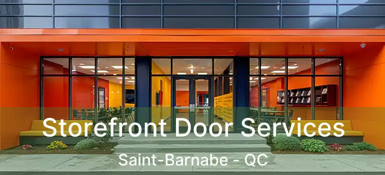  Storefront Door Services Saint-Barnabe - QC