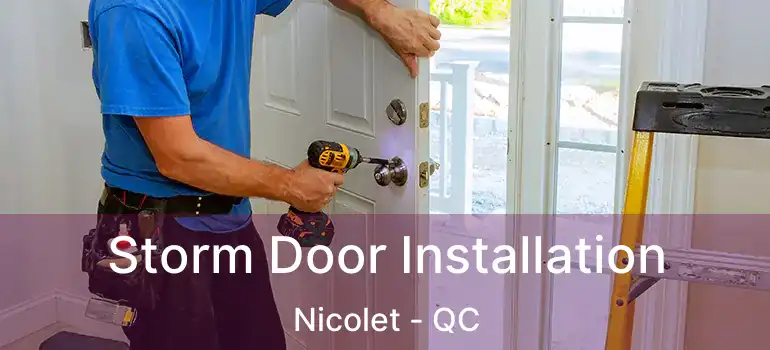  Storm Door Installation Nicolet - QC