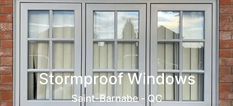  Stormproof Windows Saint-Barnabe - QC