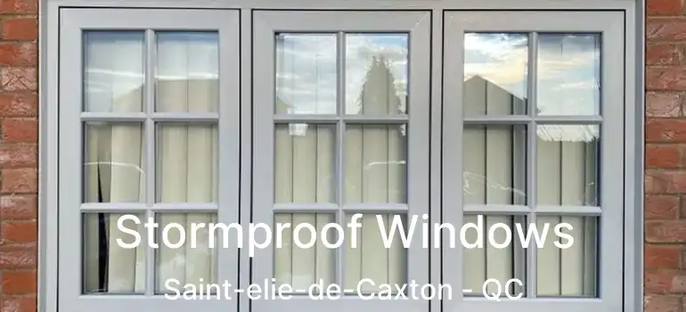  Stormproof Windows Saint-elie-de-Caxton - QC