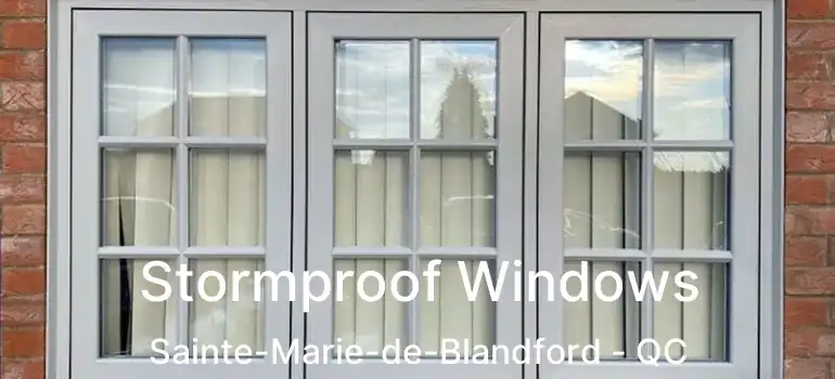  Stormproof Windows Sainte-Marie-de-Blandford - QC