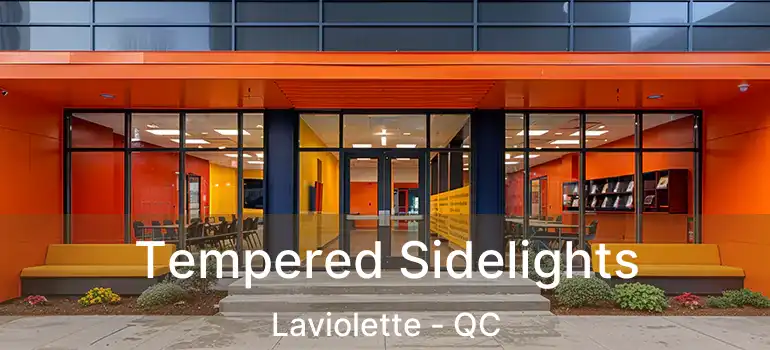  Tempered Sidelights Laviolette - QC