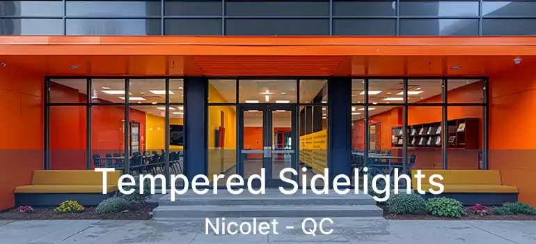  Tempered Sidelights Nicolet - QC