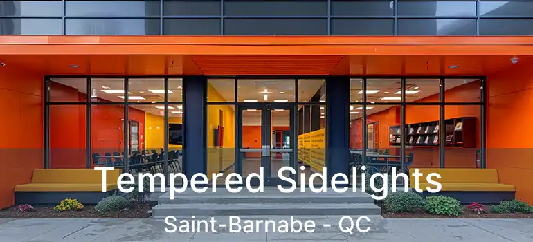  Tempered Sidelights Saint-Barnabe - QC