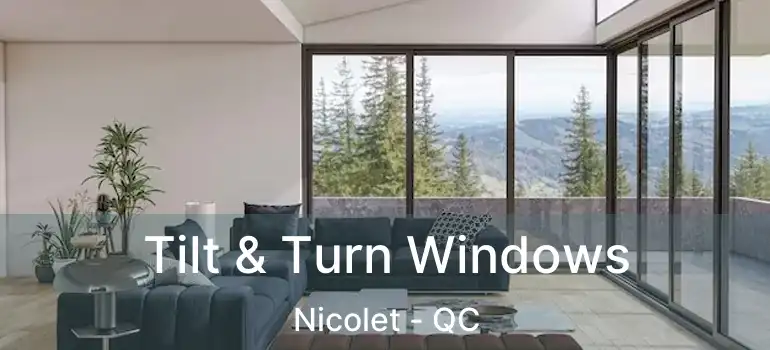 Tilt & Turn Windows Nicolet - QC