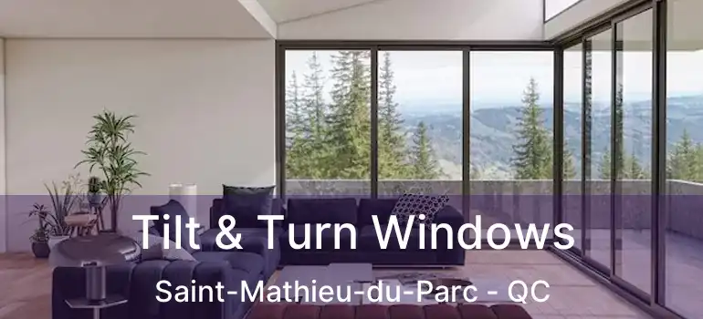  Tilt & Turn Windows Saint-Mathieu-du-Parc - QC