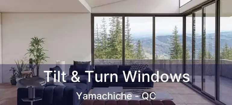  Tilt & Turn Windows Yamachiche - QC
