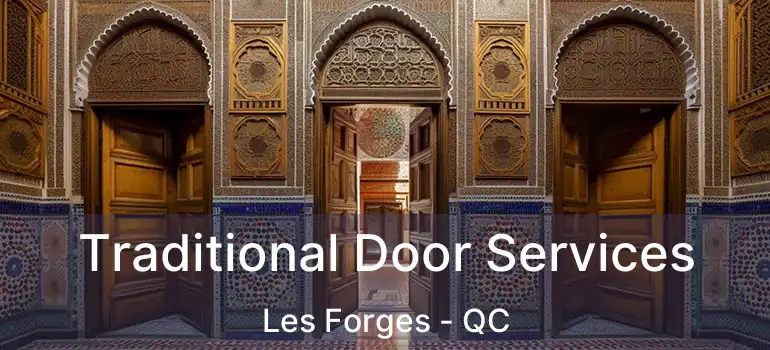  Traditional Door Services Les Forges - QC