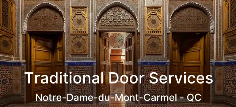  Traditional Door Services Notre-Dame-du-Mont-Carmel - QC