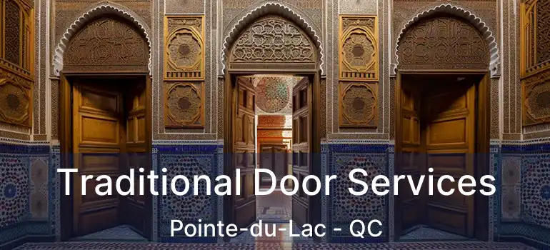  Traditional Door Services Pointe-du-Lac - QC
