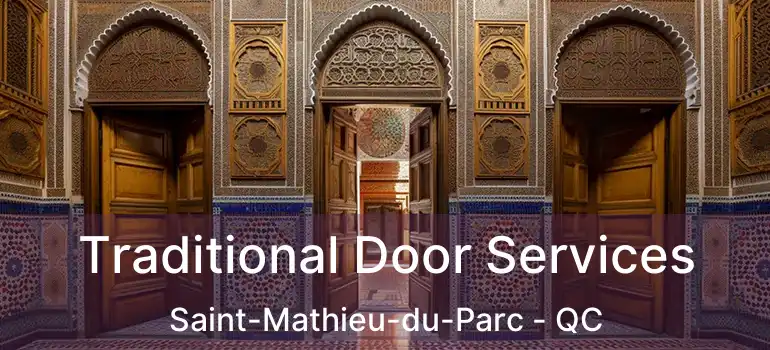  Traditional Door Services Saint-Mathieu-du-Parc - QC
