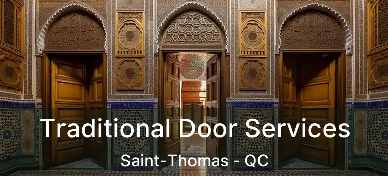  Traditional Door Services Saint-Thomas - QC