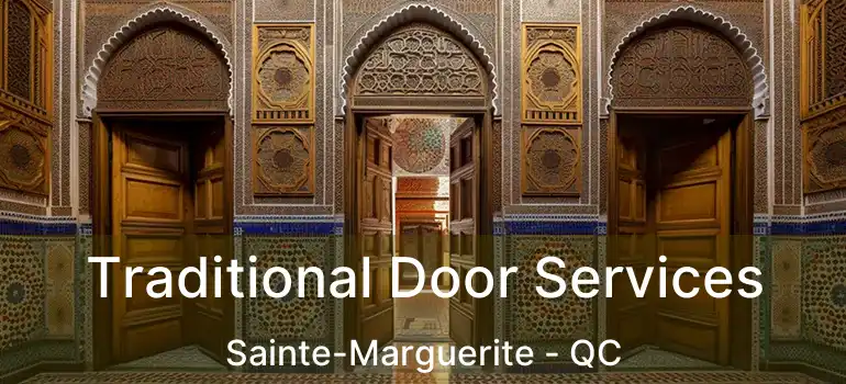  Traditional Door Services Sainte-Marguerite - QC