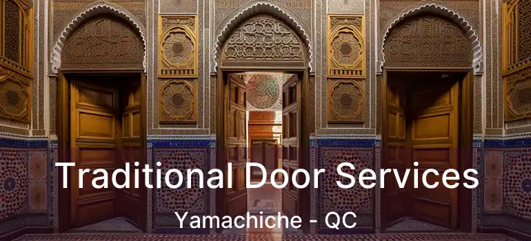  Traditional Door Services Yamachiche - QC