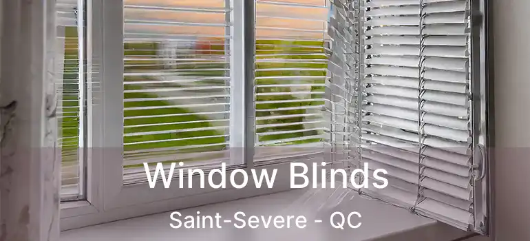  Window Blinds Saint-Severe - QC