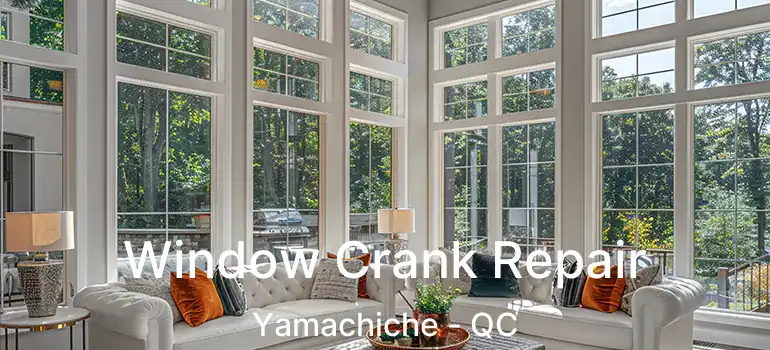  Window Crank Repair Yamachiche - QC