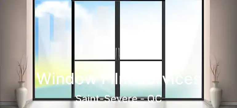  Window Film Services Saint-Severe - QC