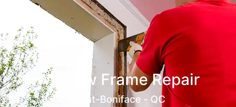  Window Frame Repair Saint-Boniface - QC