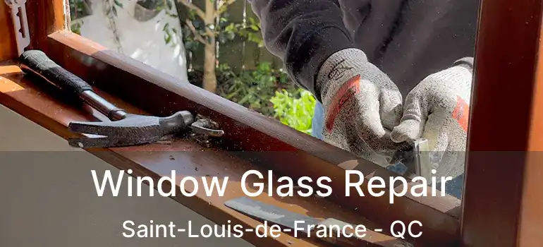  Window Glass Repair Saint-Louis-de-France - QC