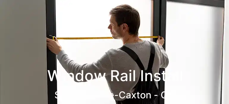  Window Rail Install Saint-elie-de-Caxton - QC