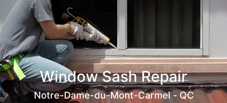  Window Sash Repair Notre-Dame-du-Mont-Carmel - QC