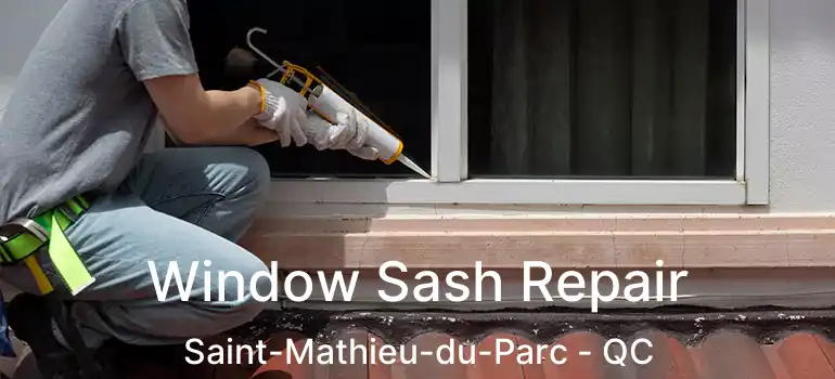  Window Sash Repair Saint-Mathieu-du-Parc - QC