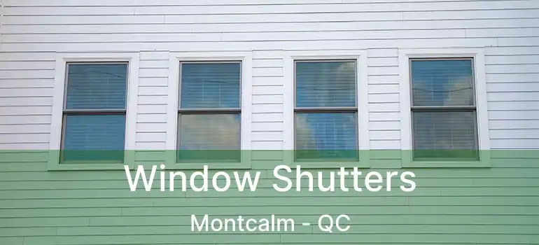  Window Shutters Montcalm - QC