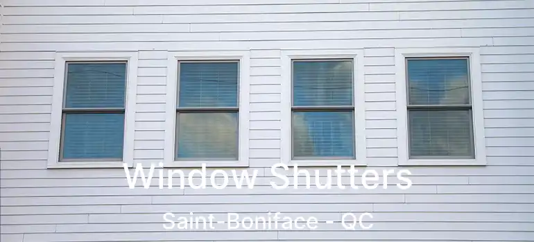  Window Shutters Saint-Boniface - QC