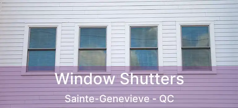  Window Shutters Sainte-Genevieve - QC
