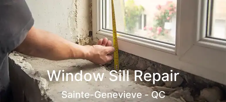  Window Sill Repair Sainte-Genevieve - QC