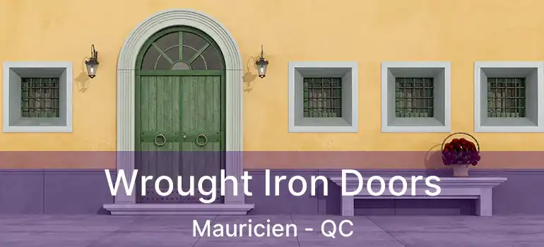  Wrought Iron Doors Mauricien - QC