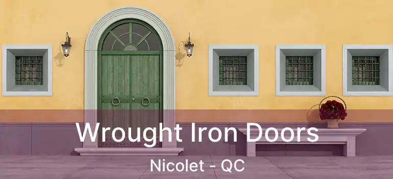  Wrought Iron Doors Nicolet - QC