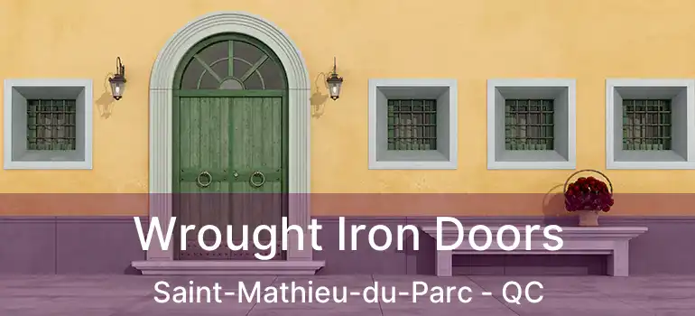  Wrought Iron Doors Saint-Mathieu-du-Parc - QC