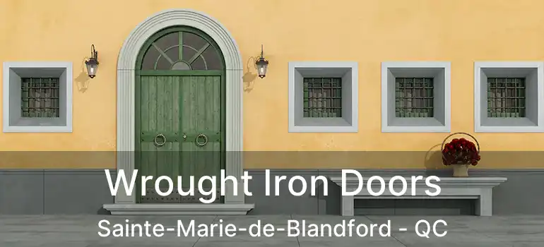  Wrought Iron Doors Sainte-Marie-de-Blandford - QC
